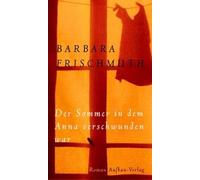 Der Sommer, in dem Anna verschwunden war.