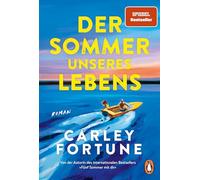 Der Sommer unseres Lebens: Roman - One Golden Summer. Die berührende Fortsetzung des Weltbestsellers »Fünf Sommer mit dir« (Every Year after) (Die Barry's-Bay-Reihe, 2)