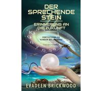 Der Sprechende Stein: 2 (Erinnerung an Die Zukunft)