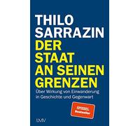 Der Staat an seinen Grenzen: Über Wirkung von Einwanderung in Geschichte und Gegenwart