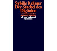 Der Stachel des Digitalen: Geisteswissenschaften und Digital Humanities