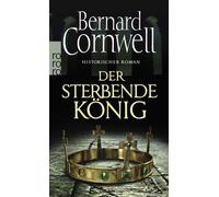 Der sterbende Konig. Uhtred 06: Historischer Roman by Cornwell, Fell New.