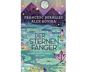 Der SternenfAnger: Roman A14ber die Kraft der L, Miralles, Rovira, Hoffmann-.