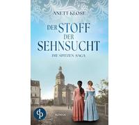 Der Stoff der Sehnsucht: Die historische Familiensaga im 19. Jahrhundert by Anet
