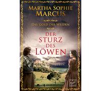 Der Sturz des Löwen: 1 (Das Gold der Weiden)
