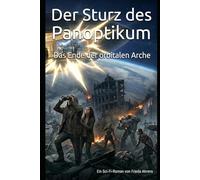 Der Sturz des Panoptikums: Das Ende der orbitalen Arche