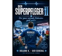 Der Superpfleger II: Der ganz normale Wahnsinn geht weiter