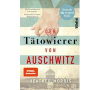Der Tätowierer von Auschwitz: Die wahre Geschichte des Lale Sokolov