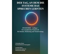DER TAG, AN DEM DIE SYSTEME DAS SPRECHEN LERNTEN: RTASS/MMS - Auflage 1 Ein europäisches Framework für Struktur, Bedeutung und Verantwortung