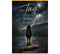 Der Tag, an dem ich leise wurde
