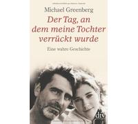 Der Tag, an dem meine Tochter verruckt wurde: E, Greenberg Paperback.