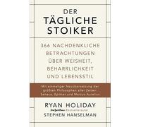 Der tagliche Stoiker: 366 nachdenkliche Betrach, Holiday, Hanselman.
