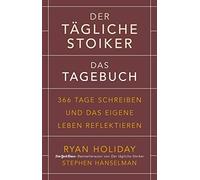 Der tagliche Stoiker - Das Tagebuch: 366 Tage s, Holiday, Hanselman.