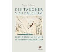 Der Taucher von Paestum: Jugend, Eros und das Meer im antiken Griechenland
