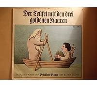 Der Teufel mit den drei goldenen Haaren - Märchen nach den Gebrüdern Grimm von Katrin Lange