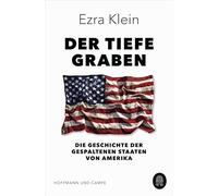 Der tiefe Graben: Die Geschichte der gespaltenen Staaten von Amerika
