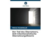 Der Tod des Übersetzers, Anti-intentionalistische Übersetzungstheorie