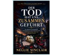 Der Tod hat uns zusammengeführt: Ein raffinierter psychologischer Kriminalroman aus einer Kleinstadt voller Familiengeheimnisse, Rache und verborgener Beweise (Die tödlichen Gelübde-Krimis)