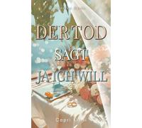 Der Tod sagt Ja ich will: Capri Krimi (Capri. Krimi. Mord.)