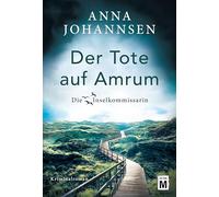 Der Tote auf Amrum: 6 (Die Inselkommissarin)