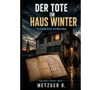 Der Tote im Haus Winter: Ein Ostalb-Krimi mit Mara Renz (Mara Renz ermittelt)