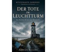 Der Tote im Leuchtturm: Ein Nordsee-Küstenkrimi zum Miträtseln