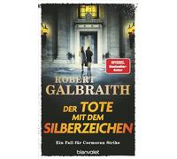 Der Tote mit dem Silberzeichen: Ein Fall für Cormoran Strike - »Ein ungemein schillerndes und vielschichtiges Ermittlerduo.« Hamburger Abendblatt