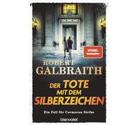 Der Tote mit dem Silberzeichen: Ein Fall für Cormoran Strike - »Ein ungemein schillerndes und vielschichtiges Ermittlerduo.« Hamburger Abendblatt