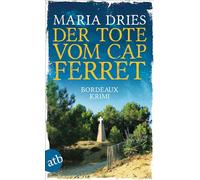 Der Tote vom Cap Ferret: Bordeaux Krimi