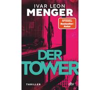 Der Tower: Thriller | Modern, wild, spannend. , Menger, Menger,.