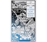 Der träumende Krieger - Die Legende vom Tränenvogel 2: Roman