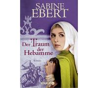 Der Traum der Hebamme: Hebammen Saga 5