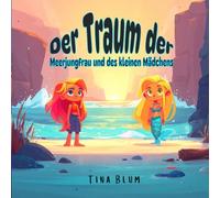 Der Traum der Meerjungfrau und des kleinen Mädchens