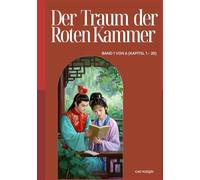 Der Traum der Roten Kammer: Band 1 von 6 (Kapitel 1 - 20)