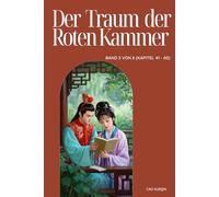 Der Traum der Roten Kammer: Band 3 von 6 (Kapitel 41 - 60)