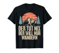 Der Tut Nix Der Will Nur Hiking Mountaineering Mountaineers T-Shirt