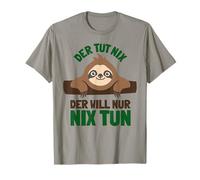 Der TUT nix Der Will nur nix tun - Sloth Faulpelz Chiller T-Shirt