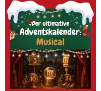 Der ultimative Adventskalender: Musical: 24 Tage Spaß. Das ideale Geschenk