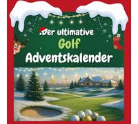 Der ultimative Golf-Adventskalender: 24 Tage Spaß. Das ideale Geschenk