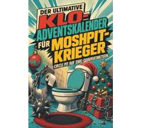 Der ultimative Klo-Adventskalender für Moshpit-Krieger: Circle Pit auf zwei Quadratmetern. Lustiges Geschenk für Weihnachten und Advent