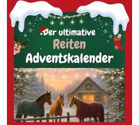 Der ultimative Reiten-Adventskalender: 24 Tage Spaß. Das ideale Geschenk