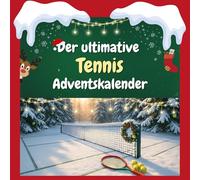Der ultimative Tennis-Adventskalender: 24 Tage Spaß. Das ideale Geschenk