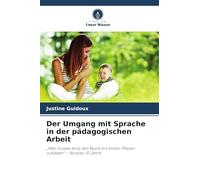 Der Umgang mit Sprache in der pädagogischen Arbeit: "Man müsste Alice den Mund mit einem Pflaster zukleben" - Nicolas, 10 Jahre