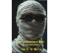 Der unsichtbare Mann: Eine groteske Romanze