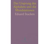 Der Ursprung des Alphabets und die Mondstationen