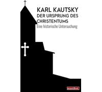 Der Ursprung des Christentums: Eine historische Untersuchung