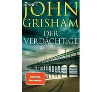 Der Verdachtige: Roman, Grisham, Dorn-Ruhl, Reiter, Walsh-Araya 9783453441781.