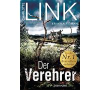 Der Verehrer: Kriminalroman
