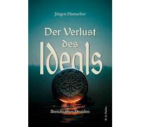 Der Verlust des Ideals: Bericht eines Druiden