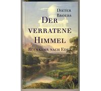 Der verratene Himmel: Rückkehr nach Eden Tl. 1 der Trilogie